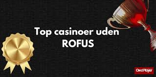 Casino Uden NemID og ROFUS En Guide til Spil uden Barrierer