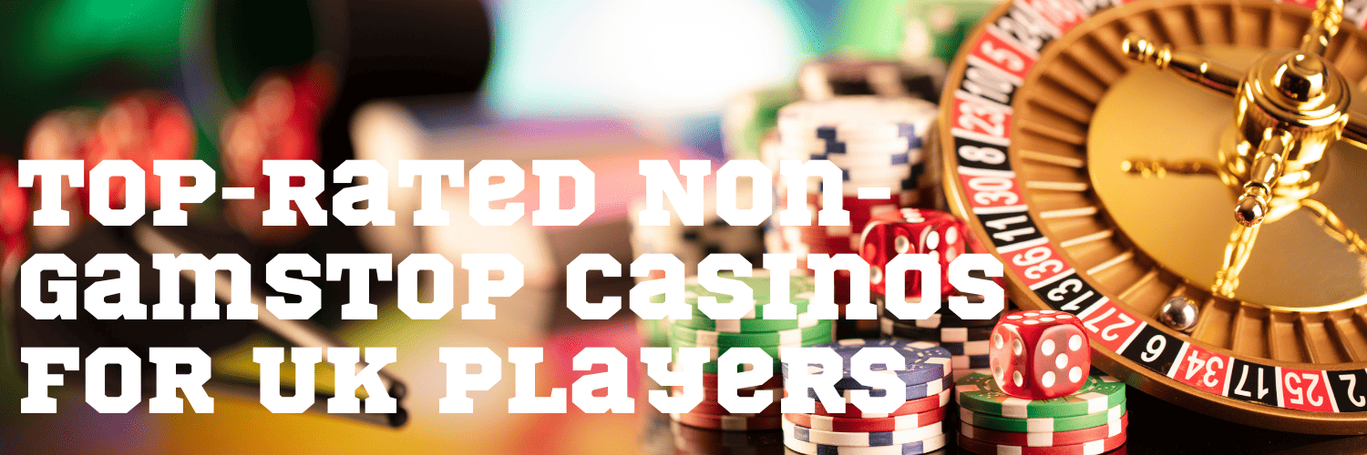 Discover Trusted Non-GamStop Casinos for an Uninterrupted Gaming Experience