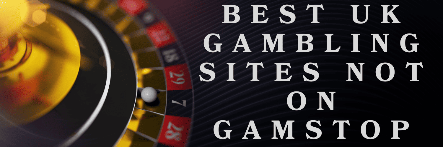 Discovering Casinos Not on Gamstop UK Your Guide to Alternative Gambling