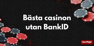 Online Casino Utan BankID Spela Säkert och Enkelt -1626497245 Online Casino Utan BankID Spela Säkert och Enkelt -1626497245